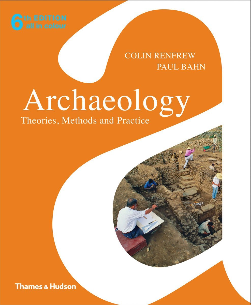 Archaeology Essentials Theories Methods And Practice Second Edition Colin Renfrew